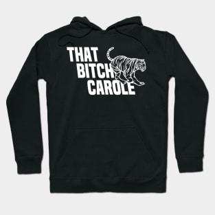 That Bitch Carole Hoodie